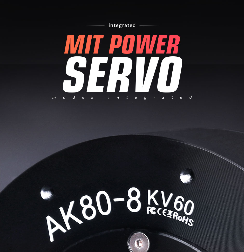 AK80-8,MIT POWER Servo Modes integrated